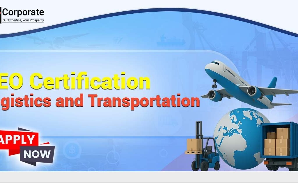 How to Apply for AEO Certification for Logistics and Transportation (2025 Guide)