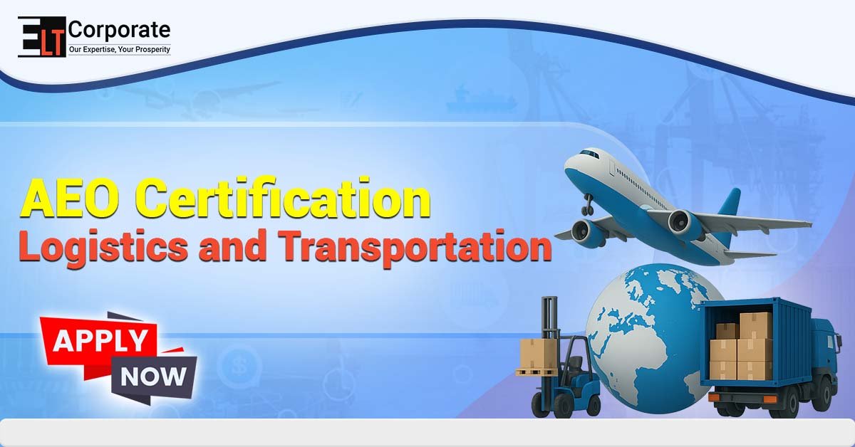 How to Apply for AEO Certification for Logistics and Transportation (2025 Guide)
