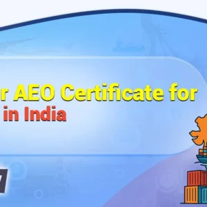 How To Apply For AEO Certificate for Importers (Step-by-Step Guide)