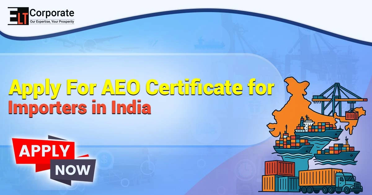 How To Apply For AEO Certificate for Importers (Step-by-Step Guide)