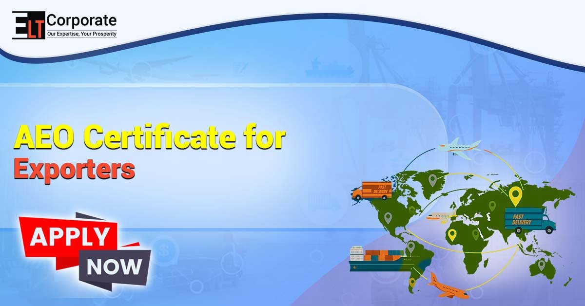 How To Apply For an AEO Certificate for Exporters (Step-by-Step Guide)