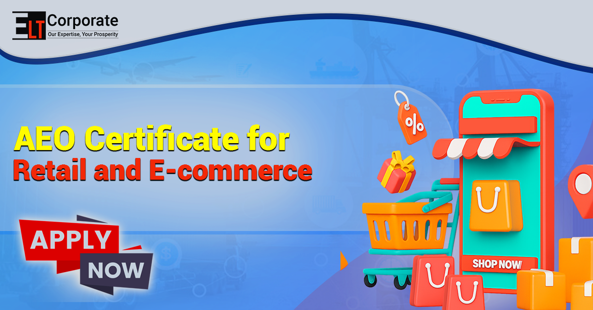 How to Apply for an AEO Certificate for Retail and E-commerce
