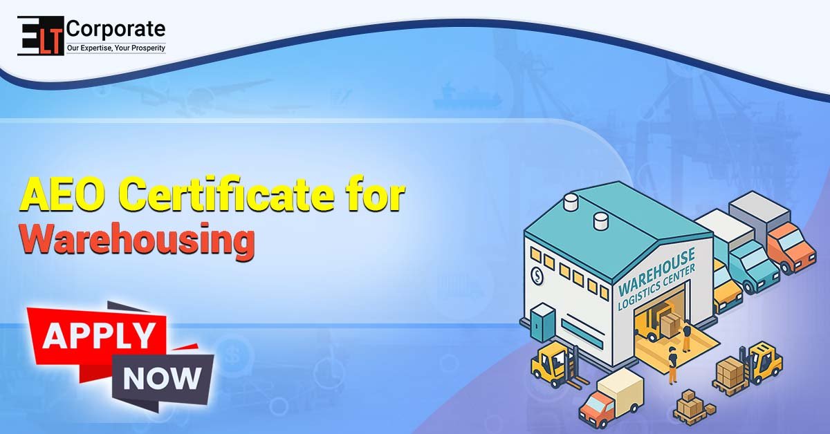 AEO Certificate for Warehousing (Step-by-Step Guide)