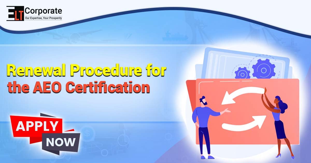 Renewal Procedure for the AEO Certification