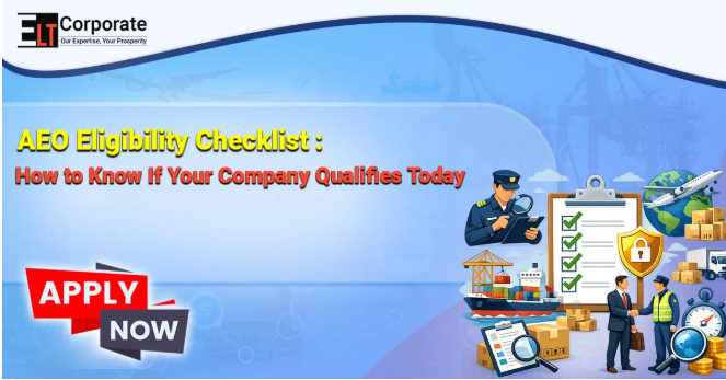AEO Eligibility Checklist: How to Know If Your Company Qualifies Today