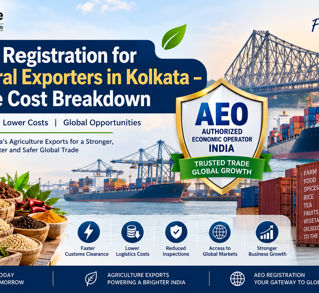 Best AEO Registration for Agricultural Exporters in Kolkata—Complete Cost Breakdown